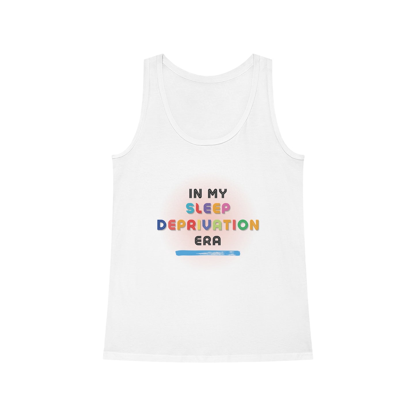 "In My Sleep Deprivation Era" Women's Dreamy Tank - Vegan, Organic Cotton