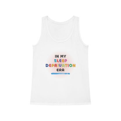 "In My Sleep Deprivation Era" Women's Dreamy Tank - Vegan, Organic Cotton