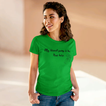 "My Breast Pump Is The True Hero" - Women's Midweight Cotton Tee