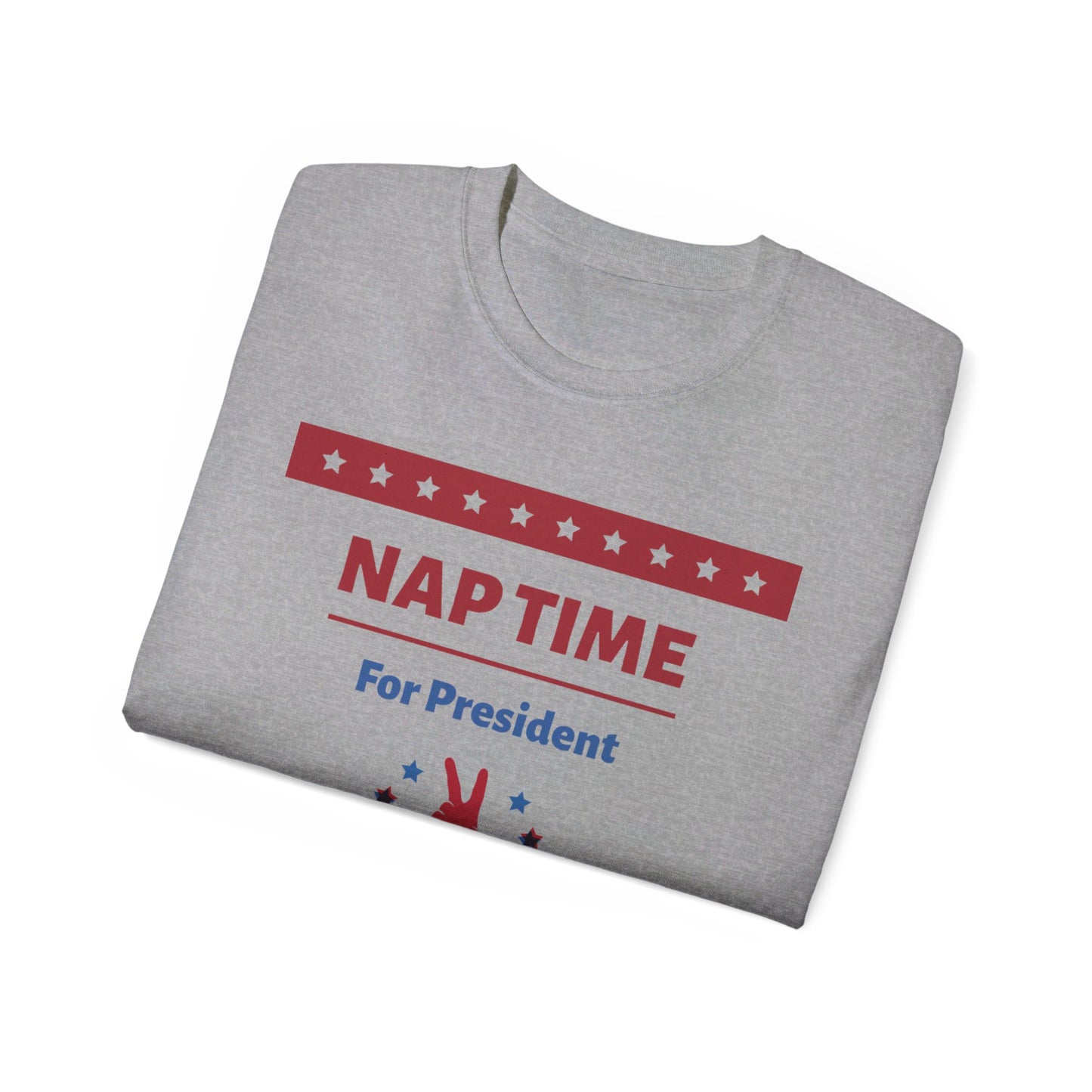 "Nap Time For President" Unisex Ultra Cotton Tee