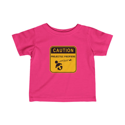 "Caution - Projectile Pacifiers" Infant Cotton Tee