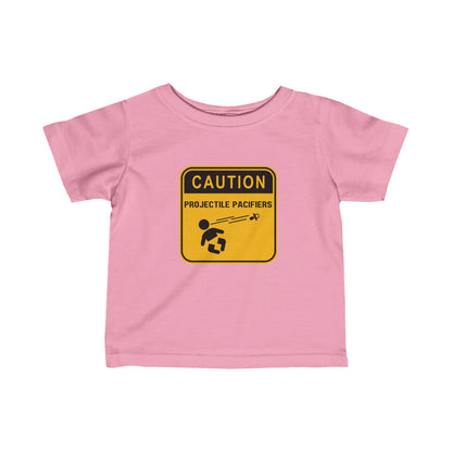 "Caution - Projectile Pacifiers" Infant Cotton Tee