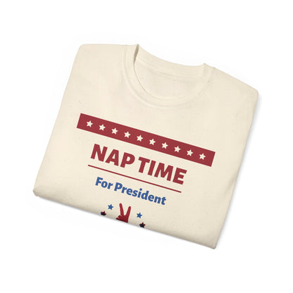 "Nap Time For President" Unisex Ultra Cotton Tee