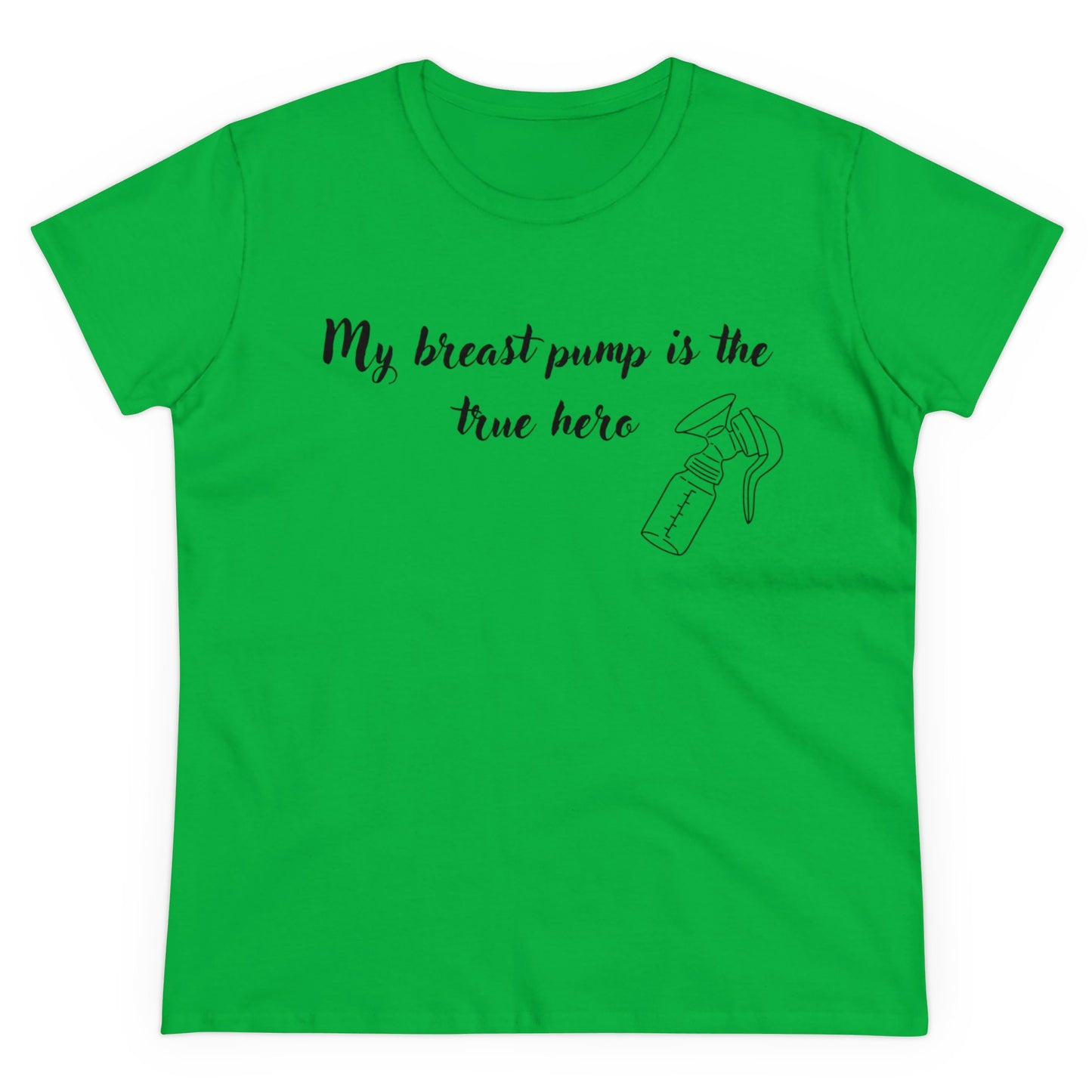 "My Breast Pump Is The True Hero" - Women's Midweight Cotton Tee