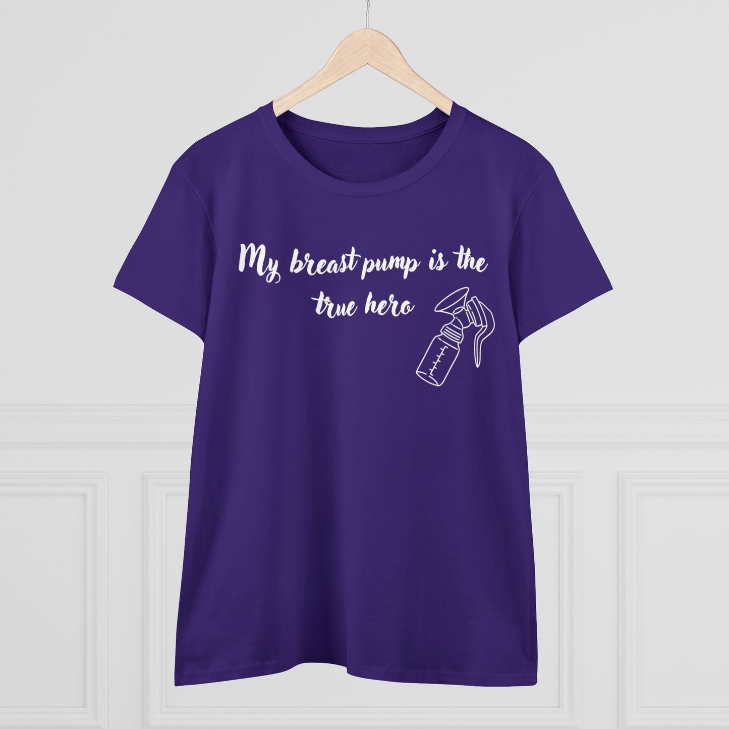 "My Breast Pump Is The True Hero" - Women's Midweight Cotton Tee